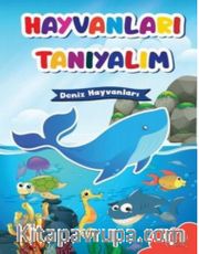 Deniz Hayvanları / Hayvanları Tanıyalım