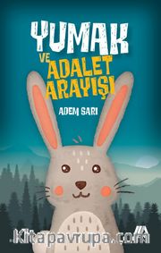 Yumak Ve Adalet Arayışı