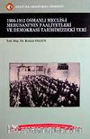 1908-1912 Osmanlı Meclis-i Mebusanı'nın Faaliyetleri ve Demokrasi Tarihimizdeki Yeri