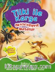 Tilki İle Karga / Aktivitelerle Masallar