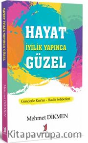 Hayat İyilik Yapınca Güzel