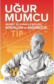 Mehmet Ali Aybar İle Söyleşi Sosyalizm ve Bağımsızlık