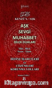 Kenzü'l-Aşk Aşk Sevgi Muhabbet Dilek Duaları