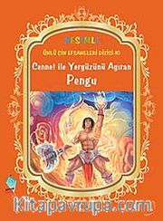 Cennet ile Yeryüzünü Ayıran Pengu / Resimli Ünlü Çin Efsaneleri Dizisi-10