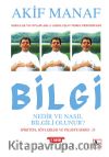 Bilgi Nedir ve Nasıl Bilgili Olunur?