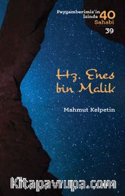 Hz. Enes bin Malik (Peygamberimiz'in İzinde 40 Sahabi 39)