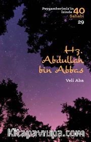 Hz. Abdullah bin Abbas  (Peygamberimiz'in İzinde 40 Sahabi 29)