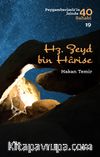 Hz. Zeyd bin Harise (Peygamberimiz'in İzinde 40 Sahabi 19)