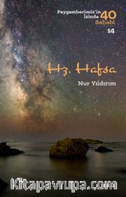 Hz. Hafsa (Peygamberimiz'in İzinde 40 Sahabi 14)