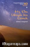 Hz. Ebu Ubeyde bin Cerrah (Peygamberimiz'in İzinde 40 Sahabi 9)