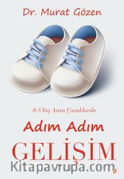 0-5 Yaş Arası Çocuklarda Adım Adım Gelişim