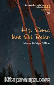 Hz. Esma Bint Ebi Bekir (Peygamberimiz'in İzinde 40 Sahabi 31)