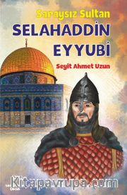 Saraysız Sultan Selahaddin Eyyubi