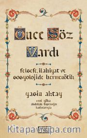 Önce Söz Vardı (Ciltli) <br /> Felsefe, İlahiyat ve Sosyolojide Hermenötik