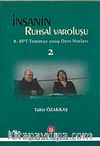 İnsanın Ruhsal Varoluşu & 8. BPT Temmuz 2009 Ders Notları