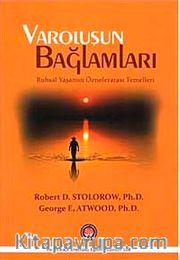 Varoluşun Bağlamları <br /> Ruhsal Yaşamın Öznelerarası Temelleri
