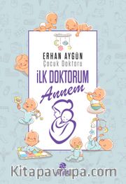 İlk Doktorum Annem