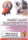 Felsefe Grubu Modül -2 / Varlık, Ahlak ve Sanat Felsefesi