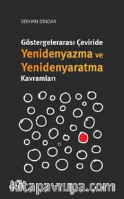 Göstergelerarası Çeviride Yenidenyazma ve Yenidenyaratma Kavramları