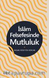 İslam Felsefesinde Mutluluk