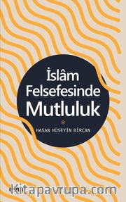İslam Felsefesinde Mutluluk
