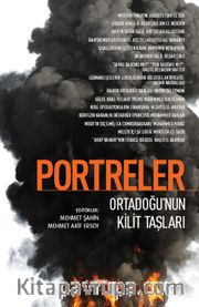 Portreler: Ortadoğu’nun Kilit Taşları