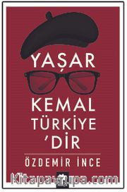 Yaşar Kemal Türkiye’dir