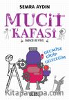 Mucit Kafası / Geçmişe Gidip Geleceğim