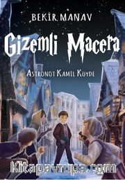 Gizemli Macera / Astronot Kamil Köyde