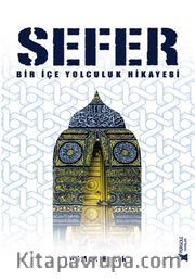 Sefer <br /> Bir İçe Yolculuk Hikayesi