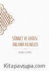Sünnet ve Hadisi Anlama Kılavuzu (Ciltli)