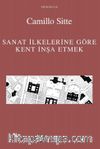 Sanat İlkelerine Göre Kent İnşa Etmek