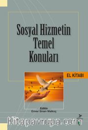 Sosyal Hizmetin Temel Konuları El Kitabı