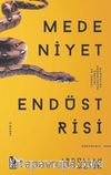 Medeniyet Endüstrisi & Kapitalist Medeniyetin Üretimi ve İhracı