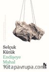 Endişeye Mahal Yok
