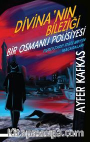 Divina’nın Bileziği <br /> Bir Osmanlı Polisiyesi