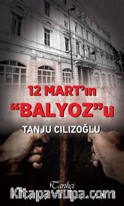 12 Mart'ın Balyoz'u
