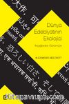 Dünya Edebiyatının Ekolojisi: İlkçağlardan Günümüze