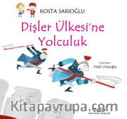 Dişler Ülkesi’ne Yolculuk