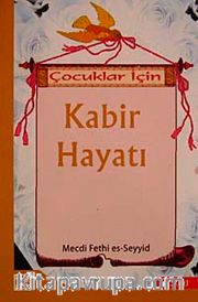 Çocuklar İçin Kabir Hayatı