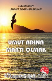 Umut Adına Martı Olmak