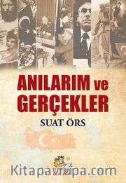 Anılarim Ve Gerçekler