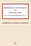 Morphologıe Flexıonnelle Du Françaıs Ecrıt Une Analyse Dıstrıbutıonnelle