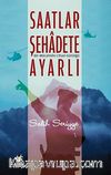 Saatlar Şehadete Ayarlı & Bir Mücahidin Cihad Günlüğü