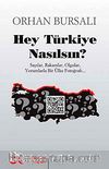 Hey Türkiye Nasılsın? & Sayılar, Rakamlar, Olgular, yorumlarla Bir Ülke Fotoğrafı