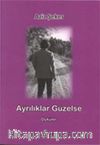 Ayrılık Güzelse