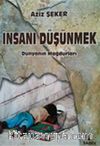 İnsanı Düşünmek & Dünyanın Mağdurları