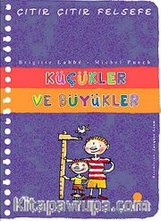 Küçükler ve Büyükler / Çıtır Çıtır Felsefe (24. Kitap)