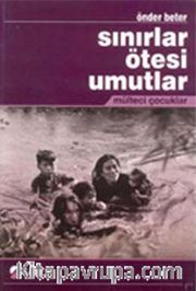 Sınırlar Ötesi Umutlar <br /> Mülteci Çocuklar