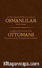 Lale Devri Ressamı Van Mourun Çizimleriyle Osmanlılar Kıyafet Albümü (Ciltli)